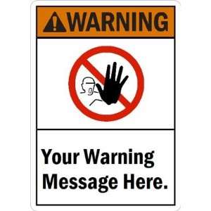   Your Warning Message Here. Plastic Sign, 14 x 10