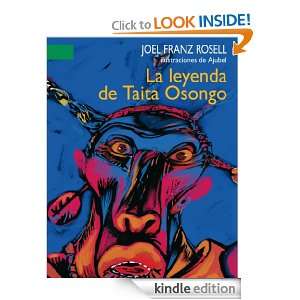 La leyenda de Taita Osongo (Spanish Edition) Joel Franz Rossell 