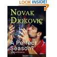 Novak Djokovic Bio A Perfect Season? (A Hyperink Book) by Michael 