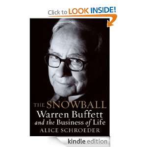 The Snowball Warren Buffett and the Business of Life Alice Schroeder 